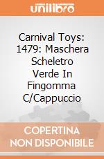 Carnival Toys: 1479: Maschera Scheletro Verde In Fingomma C/Cappuccio gioco