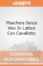Maschera Senza Viso In Lattice Con Cavallotto giochi