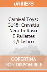 Carnival Toys: 3148: Cravatta Nera In Raso E Paillettes C/Elastico gioco