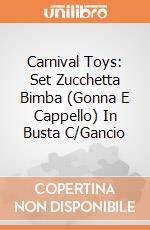 Carnival Toys: Set Zucchetta Bimba (Gonna E Cappello) In Busta C/Gancio giochi