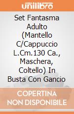 Set Fantasma Adulto (Mantello C/Cappuccio L.Cm.130 Ca., Maschera, Coltello) In Busta Con Gancio giochi