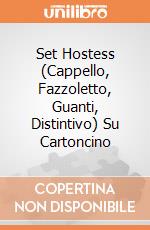Set Hostess (Cappello, Fazzoletto, Guanti, Distintivo) Su Cartoncino giochi