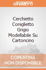 Cerchietto Coniglietto Grigio Modellabile Su Cartoncino giochi