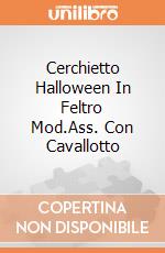Cerchietto Halloween In Feltro Mod.Ass. Con Cavallotto giochi