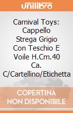 Carnival Toys: Cappello Strega Grigio Con Teschio E Voile H.Cm.40 Ca. C/Cartellino/Etichetta gioco di Carnival Toys