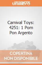Carnival Toys: 4251: 1 Pom Pon Argento gioco