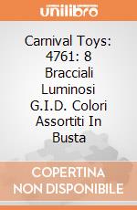 Carnival Toys: 4761: 8 Bracciali Luminosi G.I.D. Colori Assortiti In Busta gioco