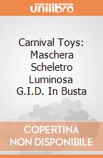 Carnival Toys: Maschera Scheletro Luminosa G.I.D. In Busta gioco