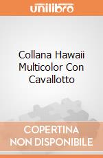 Collana Hawaii Multicolor Con Cavallotto giochi