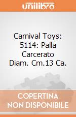 Carnival Toys: 5114: Palla Carcerato Diam. Cm.13 Ca. gioco