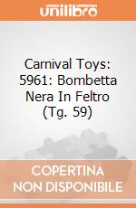 Carnival Toys: 5961: Bombetta Nera In Feltro (Tg. 59) gioco