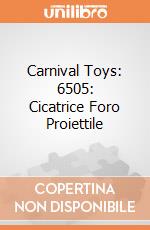 Carnival Toys: 6505: Cicatrice Foro Proiettile gioco