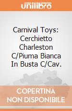 Carnival Toys: Cerchietto Charleston C/Piuma Bianca In Busta C/Cav. gioco di Carnival Toys