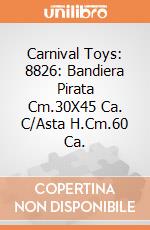 Carnival Toys: 8826: Bandiera Pirata Cm.30X45 Ca. C/Asta H.Cm.60 Ca. gioco
