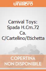 Carnival Toys: Spada H.Cm.72 Ca. C/Cartellino/Etichetta giochi