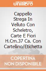 Cappello Strega In Velluto Con Scheletro, Carte E Fiori H.Cm.37 Ca. Con Cartellino/Etichetta giochi
