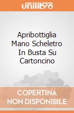 Apribottiglia Mano Scheletro In Busta Su Cartoncino giochi