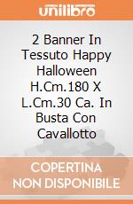 2 Banner In Tessuto Happy Halloween H.Cm.180 X L.Cm.30 Ca. In Busta Con Cavallotto giochi