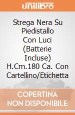 Strega Nera Su Piedistallo Con Luci (Batterie Incluse) H.Cm.180 Ca. Con Cartellino/Etichetta giochi