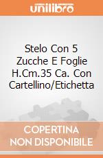Stelo Con 5 Zucche E Foglie H.Cm.35 Ca. Con Cartellino/Etichetta giochi