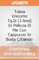 Tutina Unicorno Tg.Iii (3 Anni) In Pelliccia Di Pile Con Cappuccio In Busta C/Gancio giochi