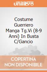 Costume Guerriero Manga Tg.Vi (8-9 Anni) In Busta C/Gancio giochi