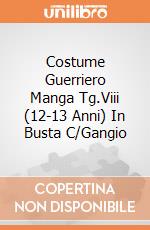 Costume Guerriero Manga Tg.Viii (12-13 Anni) In Busta C/Gangio giochi