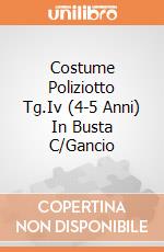 Costume Poliziotto Tg.Iv (4-5 Anni) In Busta C/Gancio giochi