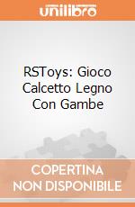 RSToys: Gioco Calcetto Legno Con Gambe giochi