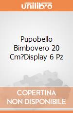 Pupobello Bimbovero 20 Cm?Display 6 Pz giochi
