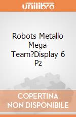 Robots Metallo Mega Team?Display 6 Pz giochi