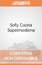 Sofy Cucina Supermoderna giochi