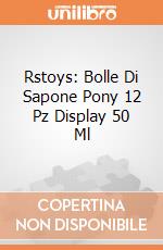 Rstoys: Bolle Di Sapone Pony 12 Pz Display 50 Ml giochi