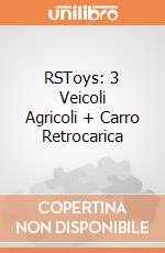 RSToys: 3 Veicoli Agricoli + Carro Retrocarica giochi