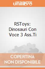 RSToys: Dinosauri Con Voce 3 Ass.Ti giochi