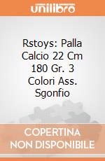 Rstoys: Palla Calcio 22 Cm 180 Gr. 3 Colori Ass. Sgonfio giochi