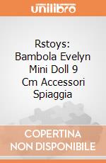 Rstoys: Bambola Evelyn Mini Doll 9 Cm Accessori Spiaggia giochi