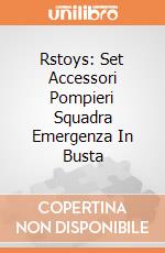 Rstoys: Set Accessori Pompieri Squadra Emergenza In Busta giochi