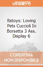 Rstoys: Loving Pets Cuccioli In Borsetta 3 Ass. Display 6 giochi