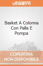 Basket A Colonna Con Palla E Pompa gioco di Villa Giocattoli