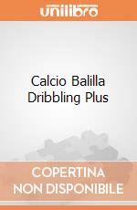 Calcio Balilla Dribbling Plus gioco di Villa Giocattoli