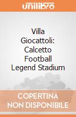 Villa Giocattoli: Calcetto Football Legend Stadium giochi