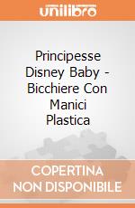 Principesse Disney Baby - Bicchiere Con Manici Plastica gioco