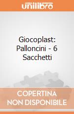 Giocoplast: Palloncini - 6 Sacchetti gioco di Giocoplast