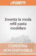 Inventà là modà refill pàstà modellàre