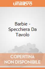 Barbie - Specchiera Da Tavolo gioco