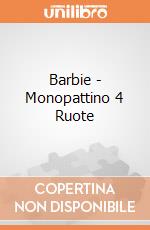 Barbie - Monopattino 4 Ruote gioco