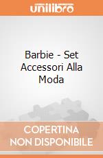 Barbie - Set Accessori Alla Moda gioco