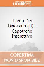 Treno Dei Dinosauri (Il) - Capotreno Interattivo gioco