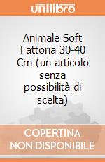 Animale Soft Fattoria 30-40 Cm (un articolo senza possibilità di scelta) gioco